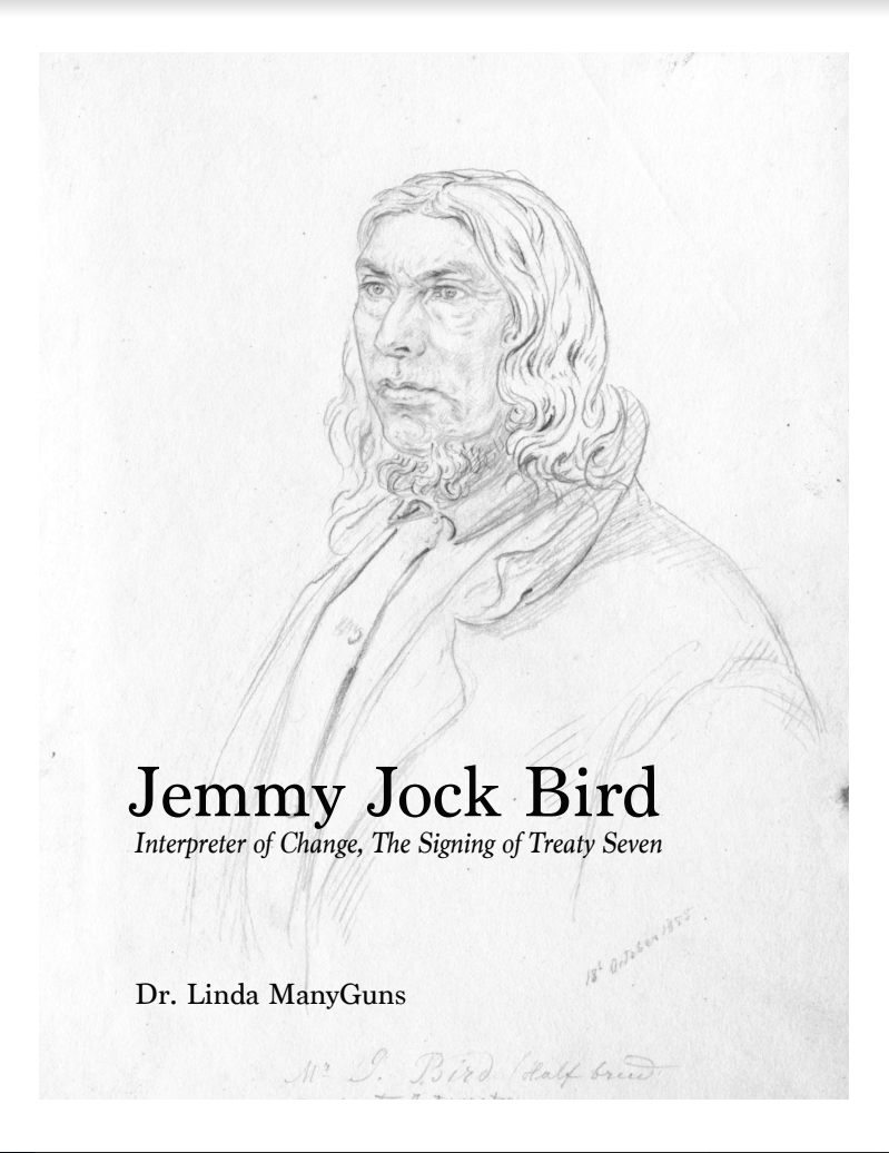 Jemmy Jock Bird: Interpreter of Change, the Signing of Treaty 7